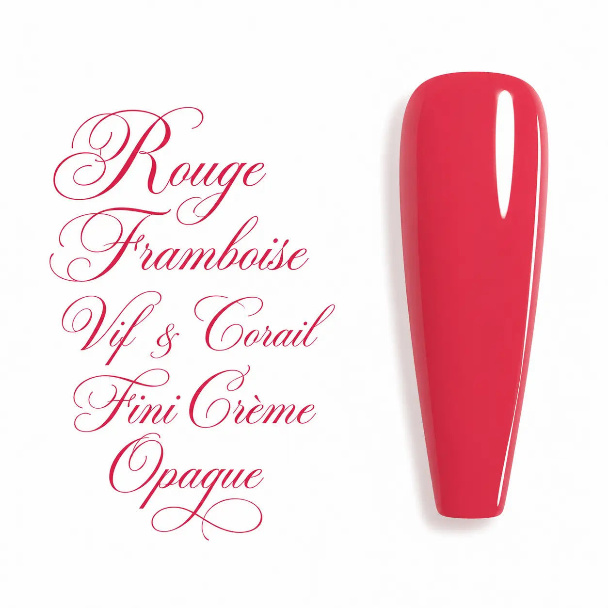 Capsule d’ongle ballerine rouge framboise vif aux nuances corail, finition crème opaque ultra brillante, présentée sur fond blanc avec texte calligraphique élégant.